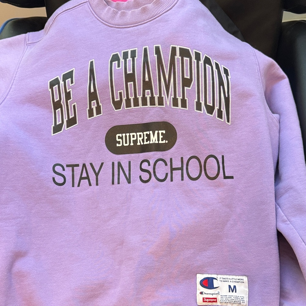 Supreme / champion sweatshirt stay in school